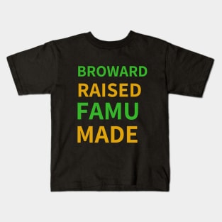 Broward Raised FAMU Made Kids T-Shirt